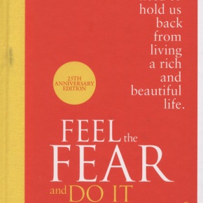 How I Felt the Fear…and did it Anyway!